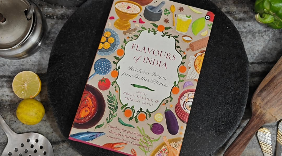 Flavours of India: Heirloom Recipes from India's Kitchens By Neela Kaushik and Shibani Sethi